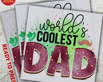 World’s Coolest Dad Ready to Press DTF Transfer