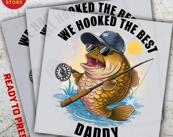We Hooked the Best Daddy DTF Transfer, Fishing Design
