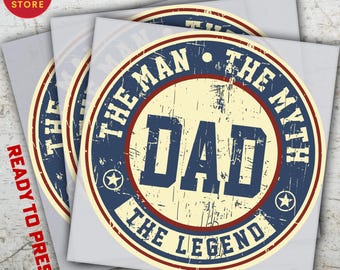 Dad Man Myth Legend Ready to Press DTF Transfer