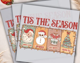 Tis The Season DTF Transfer, Christmas Shirt Design