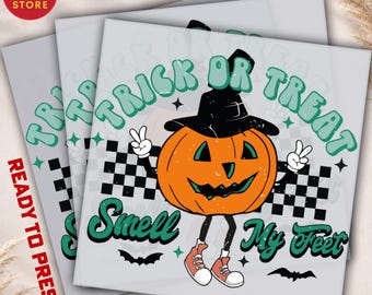Trick Or Treat DTF Transfer - Smell My Feet Design Halloween Ready to Press DTF Transfer