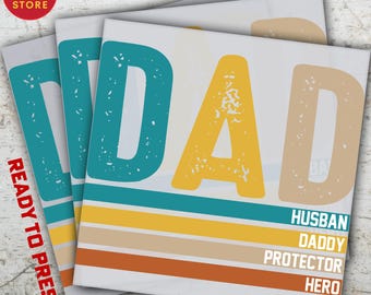 Dad Husband Hero Ready to Press DTF Transfer Father Design