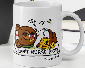 Nurse Appreciation Mug: "I Can't Nurse Today" - A Funny and Relatable Gift to Bring a Smile to Any Overworked Nurse's Face