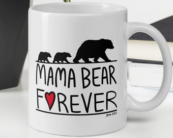 Mama Bear Forever Mug with Cubs and Heart - Mother's Day Gift, Mom Birthday Gift, Mom Appreciation, New Mom Gift