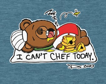 I Can't Chef Today Shirt - Funny Gift for Cooking Enthusiasts, Chefs, Pastry Chefs, and Mom or Dad Appreciation Gift