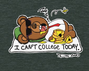 I Can't College Today Shirt: The Ultimate Back-to-College Gift for Freshmen, Seniors, and Grads, Funny College Shirt for Her and Him