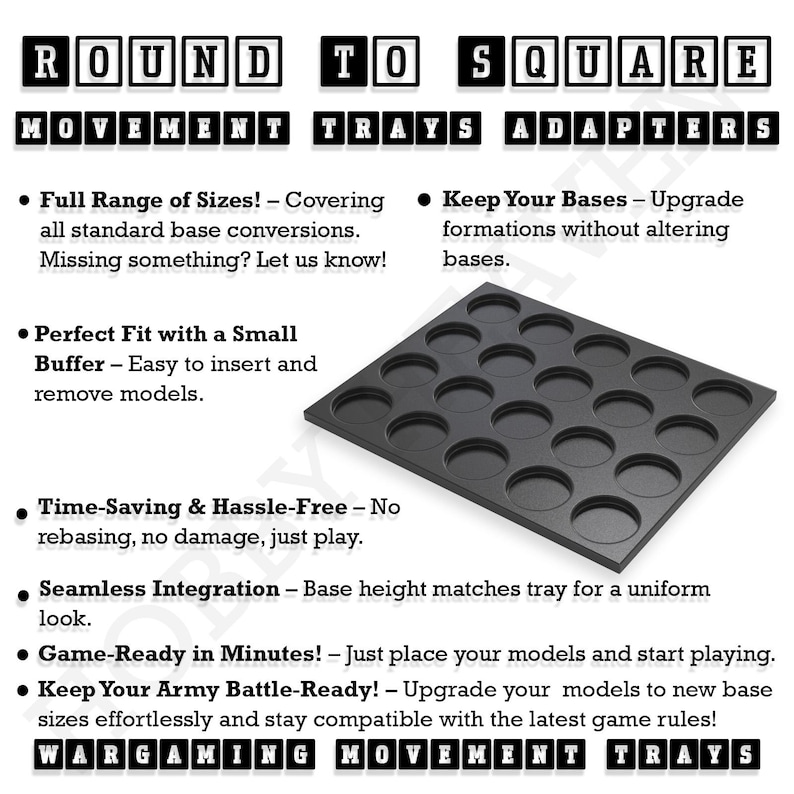 May include: Round to square movement trays and adapters for wargaming miniatures. The trays are black and have a grid of round holes. The text "ROUND TO SQUARE MOVEMENT TRAYS ADAPTERS" is printed in white letters on a black background.