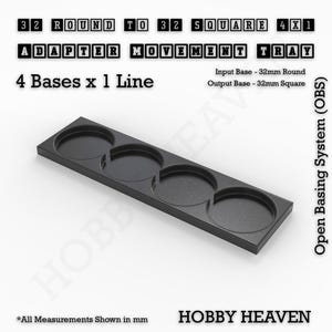 May include: A black plastic tray with four circular recesses for holding miniature bases. The tray is labeled "32 Round to 32 Square 4x1 Adapter Movement Tray" and "4 Bases x 1 Line". The tray is designed for use with a miniature basing system.