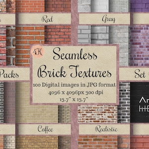 May include: A digital art graphic showcasing a collection of seamless brick textures in various colors. The image includes text that reads "Seamless Brick Textures" and "8 Packs". The textures are 13.7" x 13.7" and 4096 x 4096px.