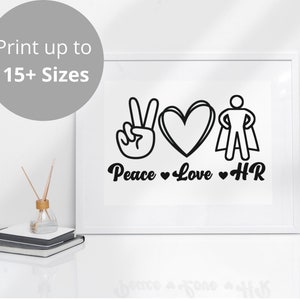 Peace Love HR, HR Poster,Human Resources, HR, wall art prints, hr coworker gift, hr prints, hr boss gift, funny hr gift, hr phrases