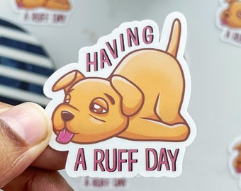 Ruff Day Dog Sticker | Funny Dog/Puppy Pun Decal, Glossy Vinyl for Laptop & Water Bottle
