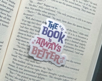 The book is always better| Vinyl Sticker | Waterproof | Reading Stickers | Laptop, Phone Sticker | bookish ,book lover, gift for readers