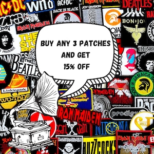 May include: A collection of colorful iron-on patches featuring various band logos, including The Beatles, Iron Maiden, Bon Jovi, and Nirvana. A large speech bubble in the center reads "Buy any 3 patches and get 15% off".