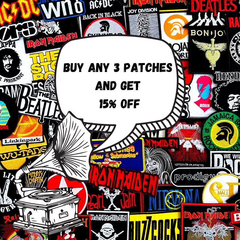 May include: A collection of colorful iron-on patches featuring various band logos, including The Beatles, Iron Maiden, Bon Jovi, and Nirvana. A large speech bubble in the center reads "Buy any 3 patches and get 15% off".