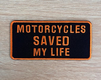Motorcycles Saved My Life Patch - Motorbike Embroidered Iron-On Applique