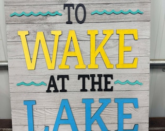 Its Better To Wake At The Lake Home Decor