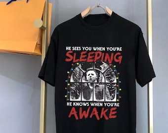 Halloween Unisex Tee, He Sees You When You're Sleeping, Halloween Horror Character Shirt For Adults, Youth, and Toddler