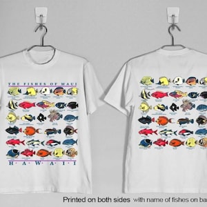 The Fishes of Maui HAWAII 90s Unisex T Shirt, Printed on Both Sides, Maui Hi Fish, Type Of Fish T shirt, Cute Fish Shirt With More Colors