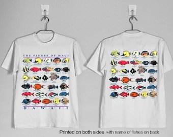 The Fishes of Maui HAWAII 90s Unisex T Shirt, Printed on Both Sides, Maui Hi Fish, Type Of Fish T shirt, Cute Fish Shirt With More Colors