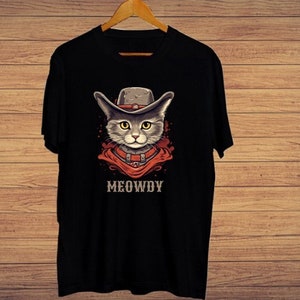 Meowdy In Cowboy Hat  Unisex T Shirt,  Meowdy Cat Funny T Shirt, Gift For Birthday, For Anniversary , For Men Women T Shirt