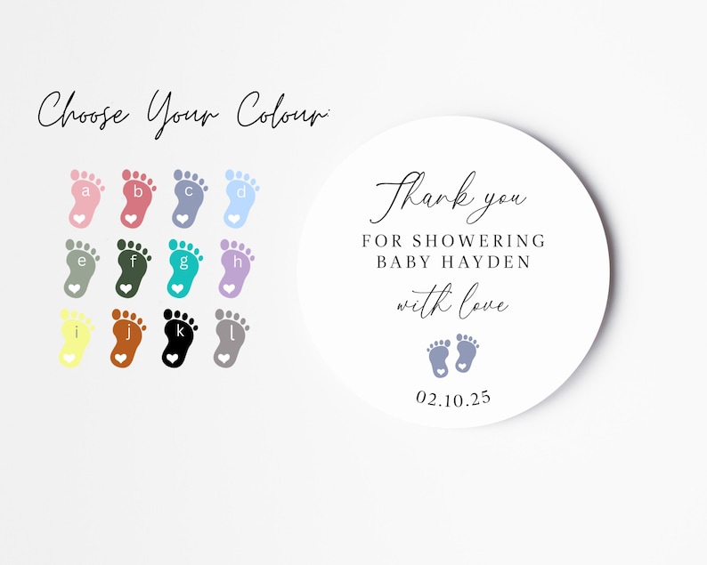May include: A round white sticker with the text "Thank you for showering baby Hayden with love" and the date "02.10.25".  The sticker also features two small blue footprints with hearts.  A colour chart with 12 different coloured footprints is shown in the background.