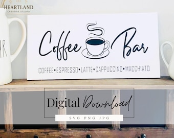 Coffee Bar SVG | Farmhouse Kitchen Sign Cut File | Coffee Quote PNG JPEG | Cricut & Glowforge | Coffee Station Decor