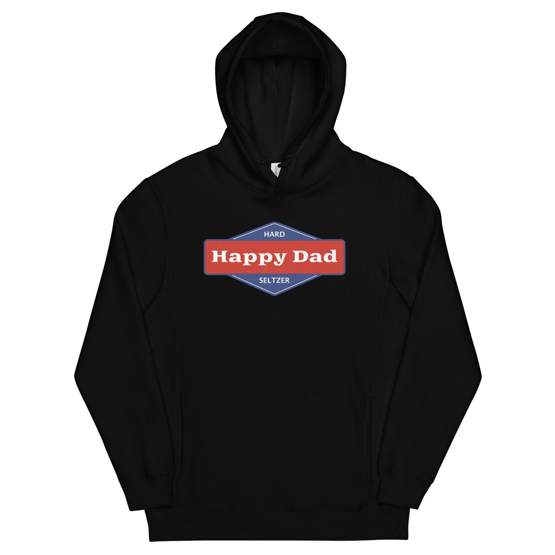 happy dad seltzer hoodie