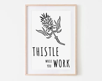 A4 Thistle ,Digital Download Wall Art,Room Print,Printable, Digital Print, Scottish Sayings, Funny Quote, Office gift, Scottish Art