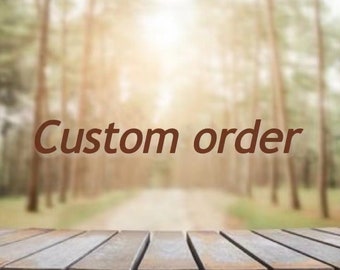 Custom Order