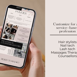 May include: A mobile phone screen displaying a business policy document with a pink and black color scheme. The text on the screen reads "POLICIES" and "THE STUDIO IS LOCATED IN GASTOWN". The text "Customize for any service-based profession" is displayed on the right side of the image. Below this text is a list of professions including "Hair stylists", "Nail tech", "Lash tech", "Massages Therapists", and "Counsellors".