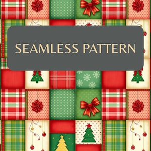 May include: A festive seamless pattern featuring a patchwork design with Christmas-themed elements. The pattern includes red bows, Christmas trees, snowflakes, and plaid and polka dot squares in red and green. The text "SEAMLESS PATTERN" is displayed across the center.