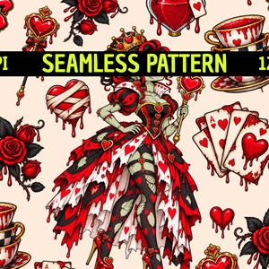 May include: A seamless pattern featuring a central queen figure in a red and black dress, surrounded by red roses, dripping hearts, playing cards, and stacked teacups. The design includes the text 300DPI SEAMLESS PATTERN 12"x12" on a black bar.