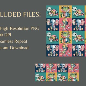 May include: Colorful digital art featuring a repeating pattern of whimsical animals. The pattern includes turtles, frogs, elephants, and octopuses, each with unique patchwork designs. The image also includes text: "INCLUDED FILES: 1 High-Resolution PNG, 300 DPI, Seamless Repeat, Instant Download."
