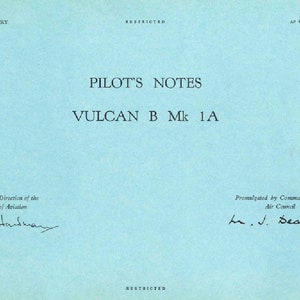 Pode incluir: Um documento azul com o título "PILOT'S NOTES VULCAN B Mk 1A" e o texto "AIR MINISTRY October, 1961" no topo. O documento está marcado como "RESTRICTED" no topo e na parte inferior.
