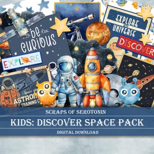 May include: A digital download pack of space-themed illustrations for kids. The pack includes images of an astronaut, a rocket, planets, stars, and a spaceship. The text "Explore the Universe Discover" is featured on a blue and red sign. The text "Be Curious Explore" is featured on a blue sign with stars. The text "Space Station Astronaut Training Centre" is featured on a rusty sign. The text "Scraps of Serotonin Kids: Discover Space Pack Digital Download" is featured on a blue banner.