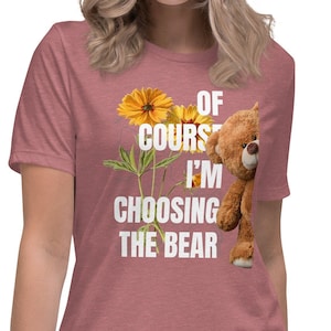 I Choose The Bear Shirt, Team Bear Shirt, Bear Vs Man, f the patriarchy, Women&#39;s Rights Shirt, Empowered Women Shirt, Women&#39;s T-Shirt
