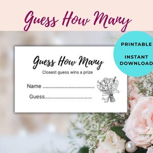 Könnte beinhalten: Eine weiße, bedruckbare Spielkarte mit dem Text "Guess How Many" in einer dekorativen Schriftart. Die Karte enthält Felder für einen Namen und eine Schätzung sowie eine Blumenillustration. Ein türkisfarbener Kreis zeigt "Printable Instant Download".