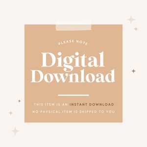 May include: A digital download graphic with a tan background and white text. The text reads "PLEASE NOTE", "Digital Download", "THIS ITEM IS AN INSTANT DOWNLOAD", and "NO PHYSICAL ITEM IS SHIPPED TO YOU".