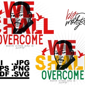 MLK, MartinLuther King Jr., We Shall Overcome, Vielschichtiges und Buntes Design, Schwarze Geschichte