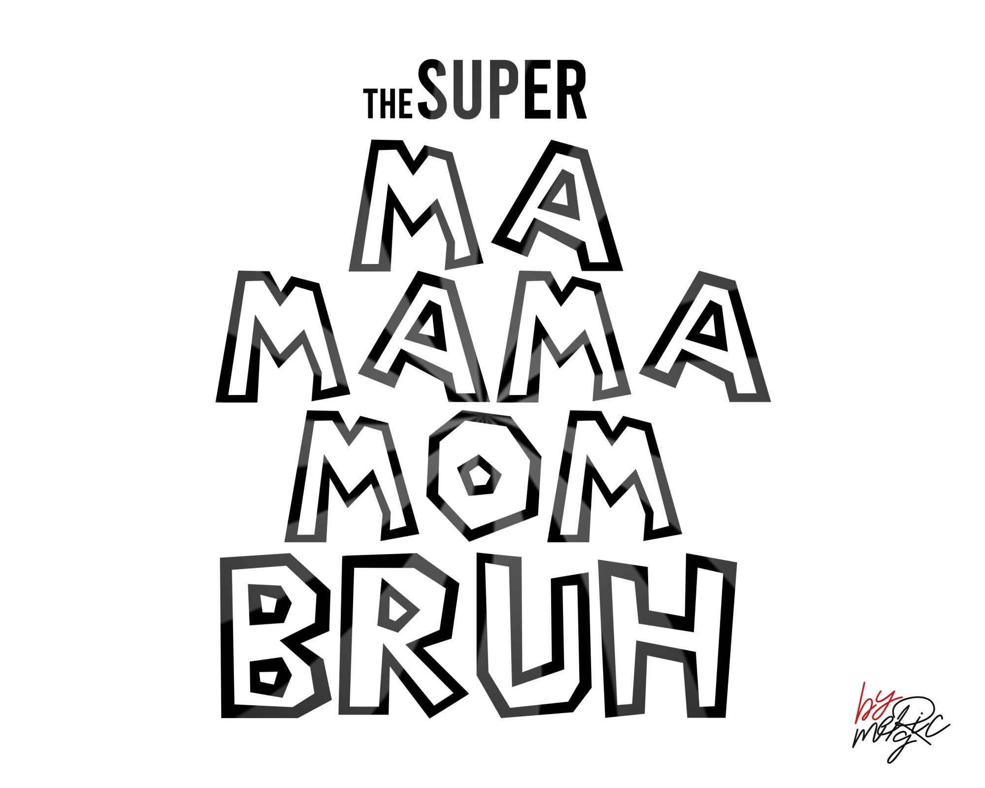 MA Mama Mom Bruh Mario SVG, Ma, Mama, Mario Edition, Mom, New