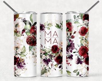 Mama Tumbler, Stainless Steel Tumbler,  Floral Mama Tumbler, Custom Mom Tumbler, Birthday gift for Mom, Mama Travel Cup, Mom Gift, Mama Gift