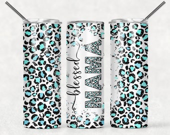 Mom Tumbler, Mama Tumbler, Blessed Mom Tumbler, Blessed Mama Tumbler, Stainless Steel Tumbler, Custom Mother's Day Gift, Tumbler for Mom