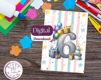 May include: A printable birthday card with a glittery silver number six, a crown, balloons, and a cake with candles. The background is pink and blue stripes with white stars and confetti.