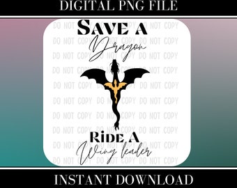 Save A Dragon Ride A Wingleader, Transparent Background, Instant Download, PNG, Sublimation, Fantasy Romance, Printable, Kindle Background