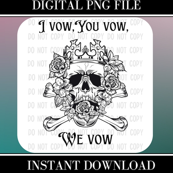 I Vow, You Vow, We Vow, Ritual, Dark Romance, Booktok, PNG, Sublimation, Printable Art, Kindle Background, Smut, Skeleton, Rose, Crown