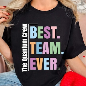 Customized Best Team Ever Shirt, Teammate T-Shirt, Team Name Shirt, Custom Team Shirt, Company Shirt, Work Team Coworkers, Team Member Shirt