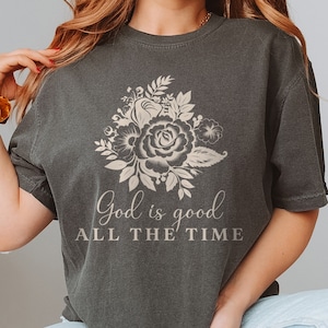 God Is Good Shirt, Boho Christian T-Shirt For Women, Floral Comfort Colors® Bible Verse Tee, Girls Religious Gift, Faith Based Jesus Apparel