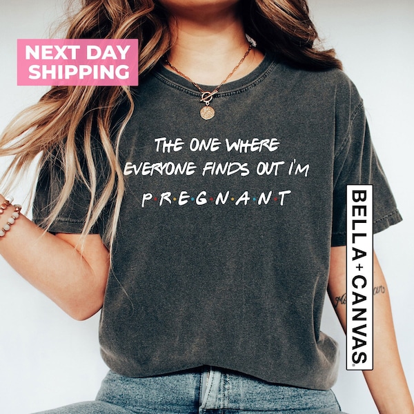 Pregnancy Reveal Shirt, The One Where Everyone Finds Out I'm Pregnant, Pregnancy Announcement T-shirt, Mothers Day Shirt, Gift Mom Shirt,