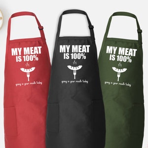 Funny Apron For Men, My Meat is 100% Going In Your Mouth Apron, Funny Gag Gift for Cooking Guys, Funny Grill Apron For Men, Gifts For Him