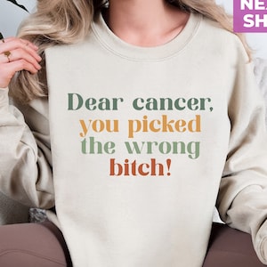 Lieber Krebs, du hast die falsche Hündin ausgewählt Rundhals-Sweatshirt, Gesundheitsbewusstsein, Krebsbewusstsein, Sweatshirt für Brustkrebs